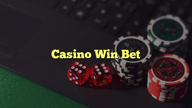 Casino Win Bet