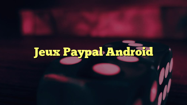 Jeux Paypal Android