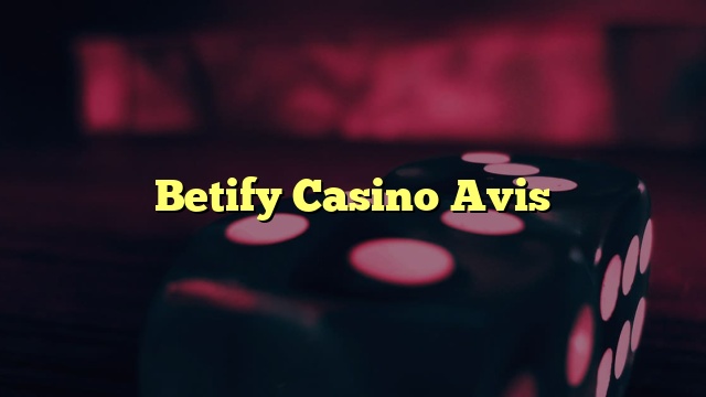 Betify Casino Avis