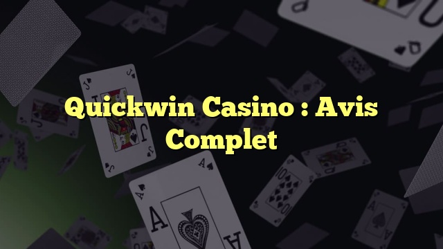 Quickwin Casino : Avis Complet