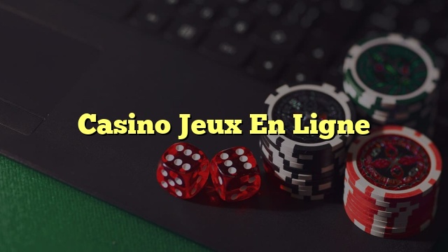 Casino Jeux En Ligne