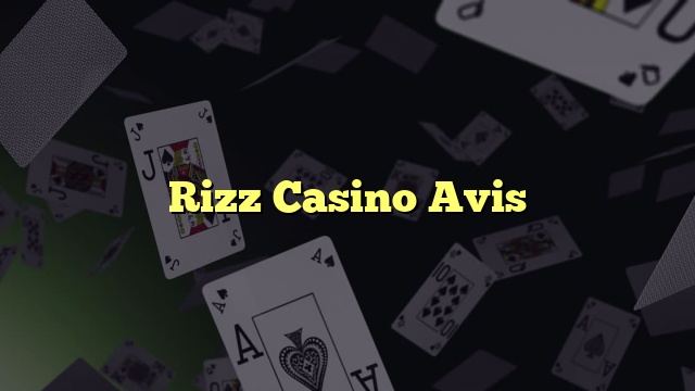 Rizz Casino Avis